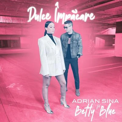 Adrian Sina/Betty Blue Dulce impacare