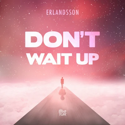 Erlandsson Dont Wait Up