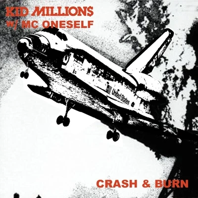 Mc Oneself/Kid Millions Crash and Burn