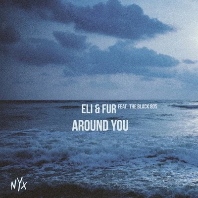 Eli & Fur Around You