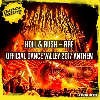 Holl & Rush Fire (Dance Valley 2017 Anthem)