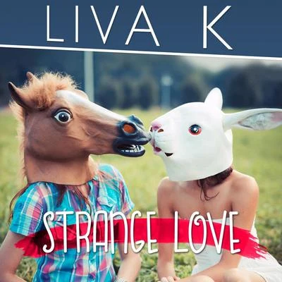 Liva K Strange Love