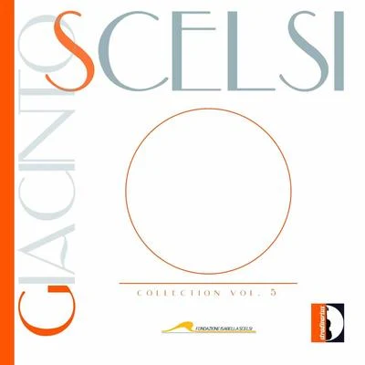 Arditti String Quartet Giacinto Scelsi Collection, Vol. 5