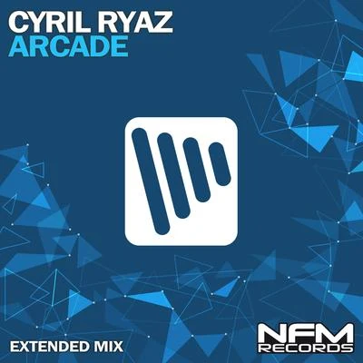 Cyril Ryaz Arcade (Extended Mix)