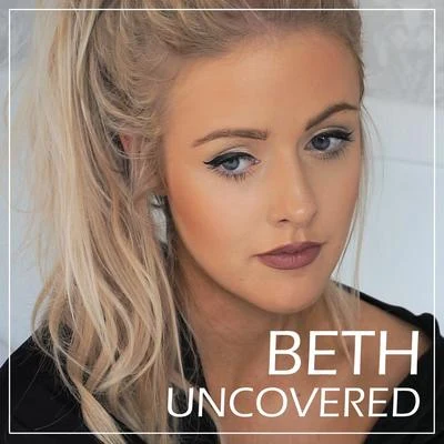 Beth Uncovered (Acoustic)