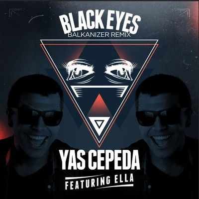 Yas Cepeda Black Eyes (Balkanizer Remix)