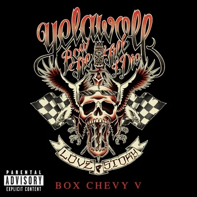 Yelawolf Box Chevy V - Single