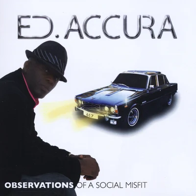 Ed Accura Observations of a Social Misfit