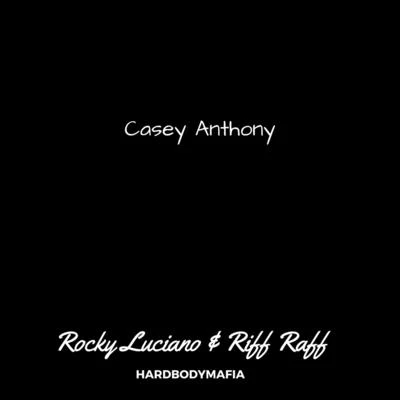 Rocky Luciano Casey Anthony (feat. Riff Raff)