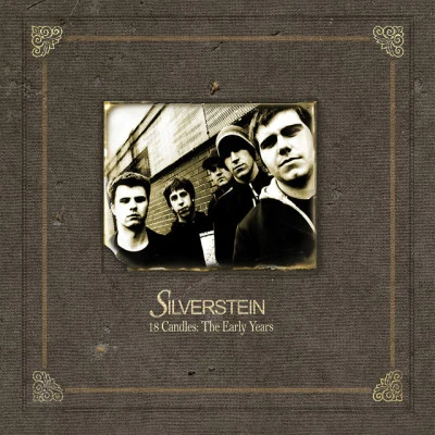 Silverstein 18 Candles: The Early Years