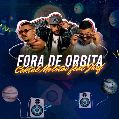 Neen/Jhef/Coktel Molotov Fora de Orbita