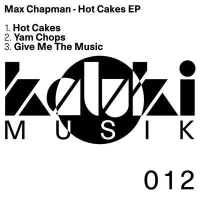 Max Chapman Hot Cakes Ep