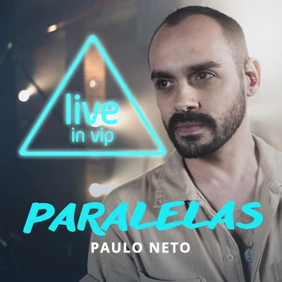 ANALAGA/Paulo Neto Paralelas (Live in Vip)