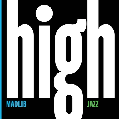 Madlib Madlib Medicine Show #7: High Jazz