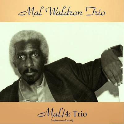 Mal Waldron Mal4: Trio (Remastered 2016)