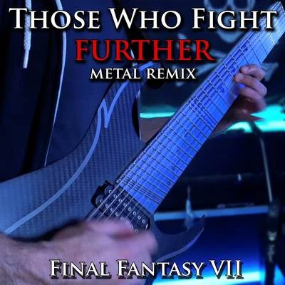 Vincent Moretto Those Who Fight Further (From Final Fantasy 7) [Metal Remix]