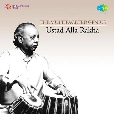 Ustad Alla Rakha Alla Rakha The Multifaceted Genius