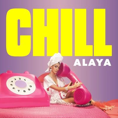 Alaya CHILL