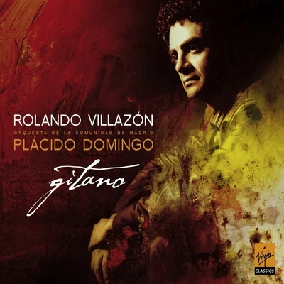 Rolando Villazon/Plácido Domingo/Orquesta de la Comunidad de Madrid Gitano (Zarzuela arias)