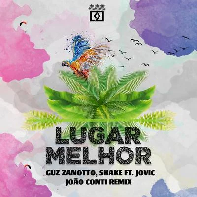 Shake/Guz Zanotto/Jovic Lugar Melhor