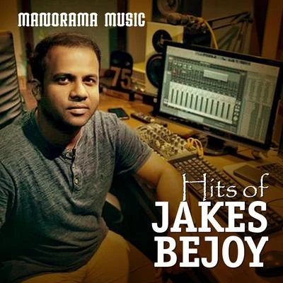 Jakes Bejoy Hits of Jakes Bejoy