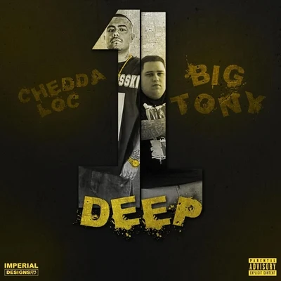 Chedda-Loc/Big Tony One Deep (feat. Big Tony)