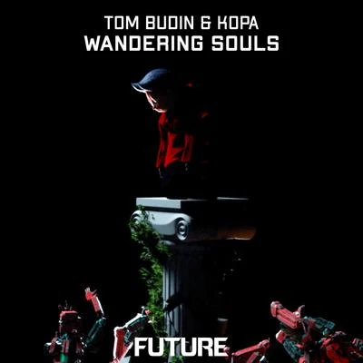 KOPA/Tom Budin Wandering Souls