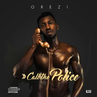 Orezi Call The Police