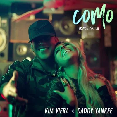 Kim Viera/Daddy Yankee Como (Spanish Version)