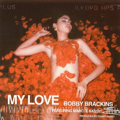 Bobby Brackins My Love (feat. Marc E. Bassy)