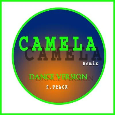 Camela Camela Remix Dance Version 9. Track