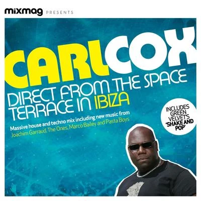 Carl Cox Mixmag Presents Carl Cox: Space Terrace Ibiza