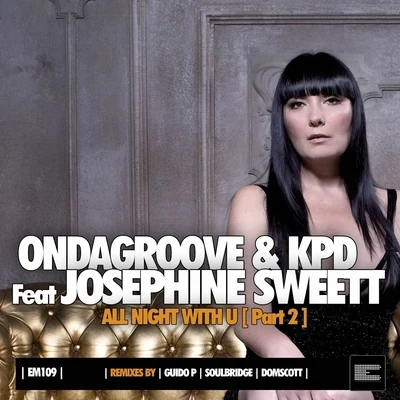 Ondagroove/KPD All Night with U, Pt. 2