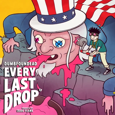 Dumbfoundead Every Last Drop