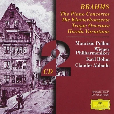 Claudio Abbado/Maurizio Pollini/Karl Bohm/Wiener Philharmoniker Brahms: Piano Concertos Nos. 1 & 2Haydn Variations, Op. 56aTragic Overture, Op. 81