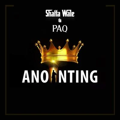 PAQ/Shatta Wale Anointing