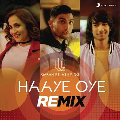 Qaran Haaye Oye (Remix)