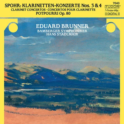 Eduard Brunner SPOHR, L.: Clarinet Concertos Nos. 3 and 4Potpourri on themes from P. von Winter, Op. 80 (E. Brunner, Bamberg Symphony, Stadlmair)