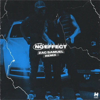 Hooligan Hefs No Effect (Zac Samuel Remix)