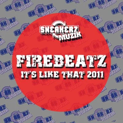 Firebeatz It's Like That 2011