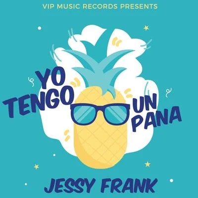 Jessy Frank Yo Tengo un Pana