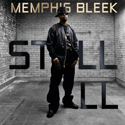 Memphis Bleek Still Ill - Single