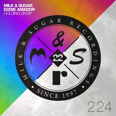 Eddie Amador/Milk & Sugar Holding on EP