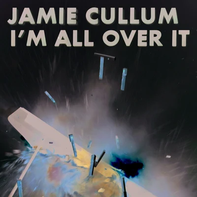 Jamie Cullum Im All Over It