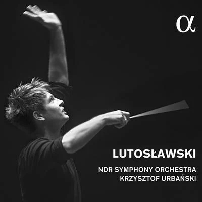 NDR Symphony Orchestra/Krzysztof Urbanski Lutosławski