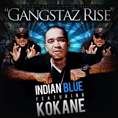 Indian Blue Gangstaz Rise (Feat. Kokane) - Single