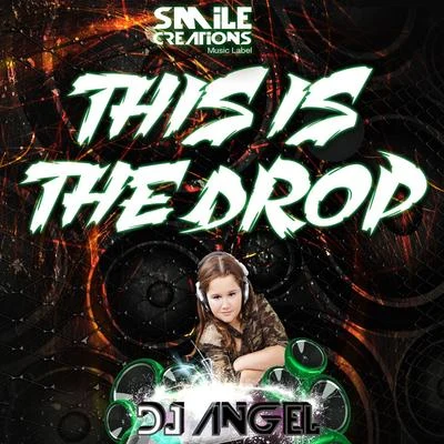 DJ Angel This Is The Drop