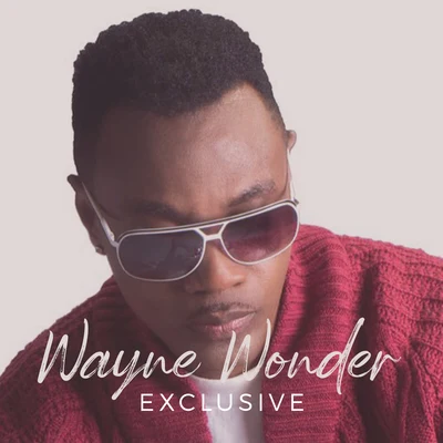 Wayne Wonder Wayne Wonder Exclusive