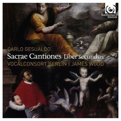 VocalConsort Berlin/James Wood Carlo Gesualdo - Sacrae Cantiones Liber Secundus