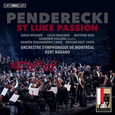 Lucas Meachem/Orchestre Symphonique de Montréal/Warsaw Boys Choir/Sarah Wegener/Krakow Philharmonic Chorus/Teresa Majka-Pacanek Penderecki: St. Luke Passion (Live)